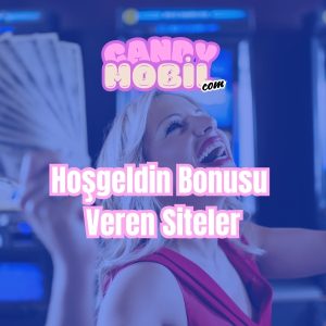 hoşgeldin bonusu veren siteler